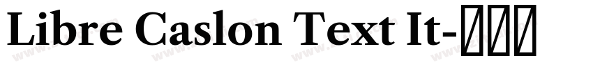Libre Caslon Text It字体转换